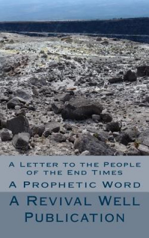 Kniha A Letter to the People of the End Times: A Prophetic Word A Revival Well Publication