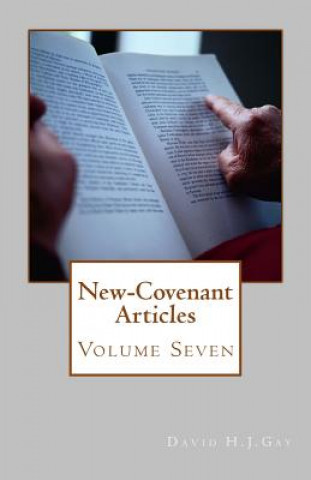 Könyv New-Covenant Articles: Volume Seven David H J Gay