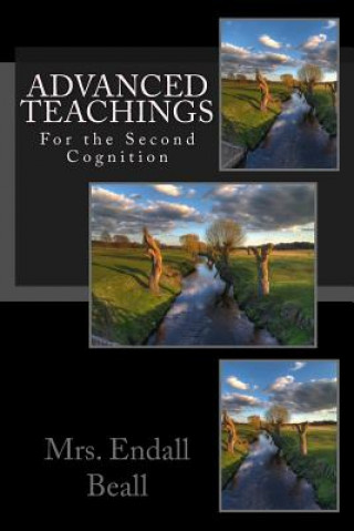 Książka Advanced Teaching for the Second Cognition Mrs Endall Beall