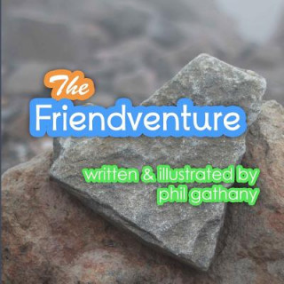 Livro The Friendventure Phil Gathany