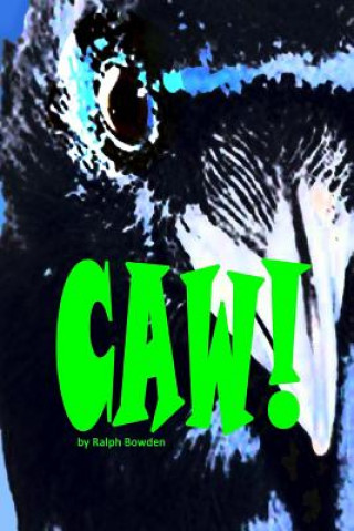 Knjiga Caw! Ralph Bowden