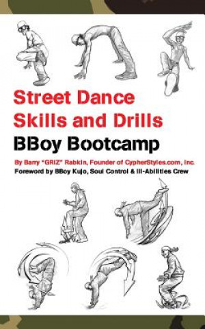 Kniha Street Dance Skills & Drills - BBoy Bootcamp Barry M Rabkin