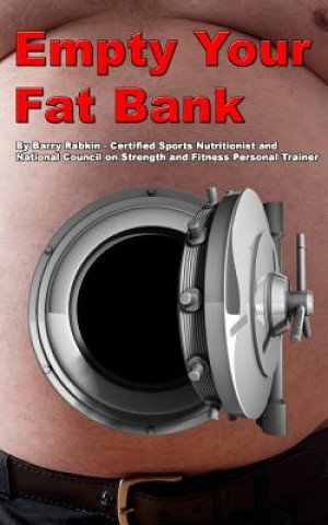 Kniha Empty Your Fat Bank Barry M Rabkin