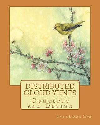 Carte Distributed Cloud YunFS: Concepts and Design Hongliang Zhu