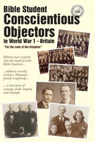 Książka Bible Student Conscientious Objectors in World War One - Britain: For the Sake of the Kingdom Gary Perkins