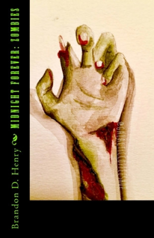 Buch Midnight Forever: Zombies MR Brandon D Henry