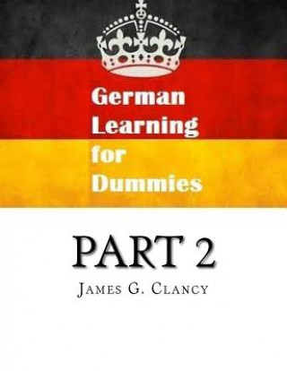 Kniha German Learning for Dummies Part 2 James G Clancy