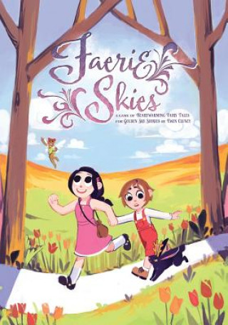 Carte Faerie Skies: A Game of Heartwarming Fairy Tales, For Golden Sky Stories Ewen Cluney