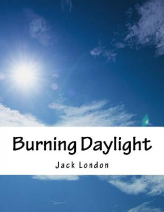 Kniha Burning Daylight Jack London