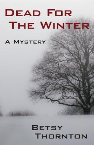 Buch Dead for the Winter Betsy Thornton