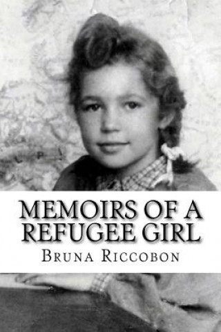 Kniha Memoirs of a Refugee Girl MS Bruna a Riccobon