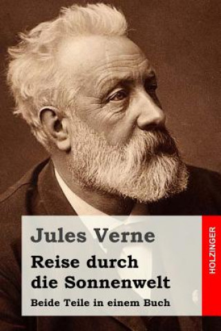 Könyv Reise durch die Sonnenwelt: Beide Teile in einem Buch Jules Verne