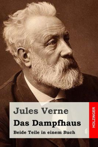 Carte Das Dampfhaus: Beide Teile in einem Buch Jules Verne