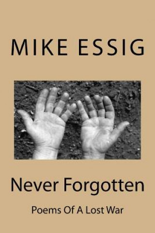 Knjiga Never Forgotten Mike Essig