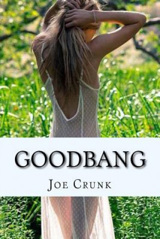 Книга Goodbang Joe Crunk