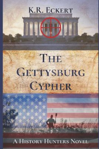 Livro The Gettysburg Cypher K R Eckert