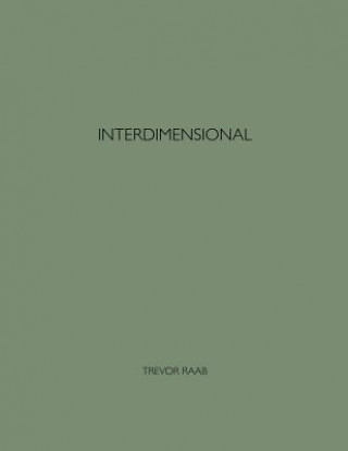 Knjiga Interdimensional Trevor Raab