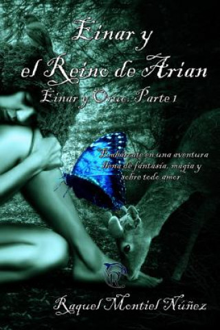 Книга Einar Y El Reino de Arian: Einar Y Oruc Parte 1 Raquel Montiel Nunez