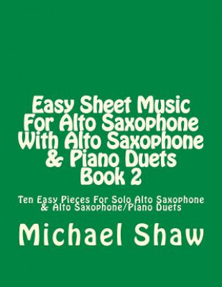 Book Easy Sheet Music For Alto Saxophone With Alto Saxophone & Piano Duets Book 2 Michael Shaw