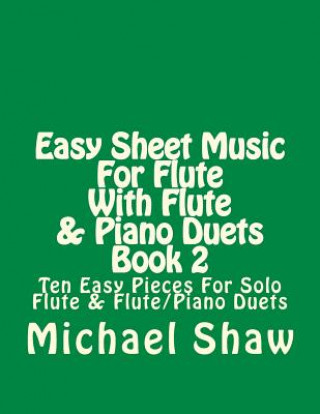 Buch Easy Sheet Music For Flute With Flute & Piano Duets Book 2 Michael Shaw