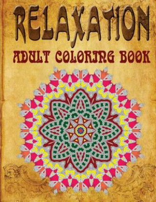 Kniha Relaxation Adult Coloring Book - Vol.4: adult coloring books Jangle Charm