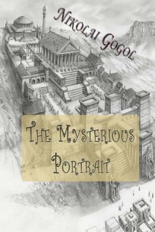 Kniha MYSTERIOUS PORTRAIT Nikolai Gogol