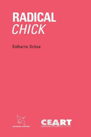 Knjiga Radical chick Sidharta Ochoa