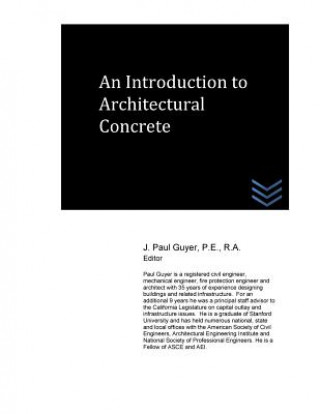 Carte An Introduction to Architectural Concrete J Paul Guyer