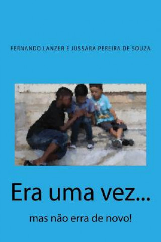 Książka Era uma vez...: mas n?o erra de novo! Fernando Lanzer