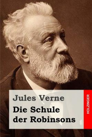 Kniha Die Schule der Robinsons Jules Verne