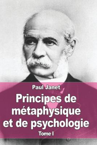 Carte Principes de métaphysique et de psychologie: Tome I Paul Janet
