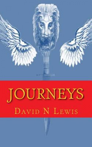 Книга Journeys: Winged Dagger Chronicles A Compilation David N Lewis