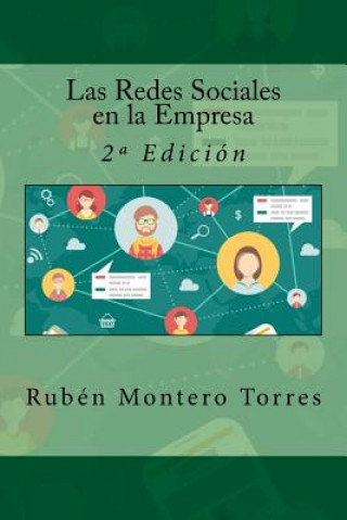 Książka Las Redes Sociales en la Empresa: 2a Edición Ruben Montero Torres