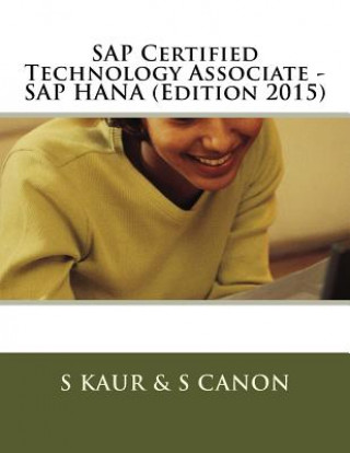 Kniha SAP Certified Technology Associate - SAP HANA (Edition 2015) S Kaur