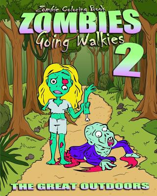 Kniha Zombie Coloring Book: Zombies Going Walkies 2 (The Great Outdoors) Rachy Adams