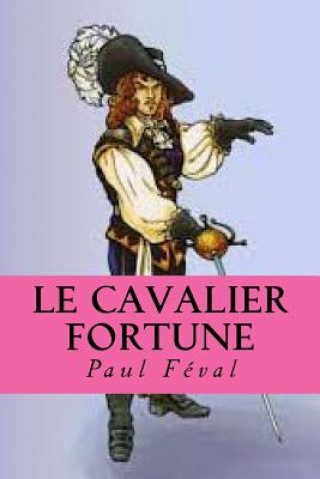 Buch Le cavalier Fortune M Paul Feval