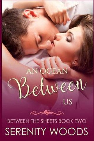 Knjiga An Ocean Between Us: A New Zealand Sexy Beach Romance Serenity Woods