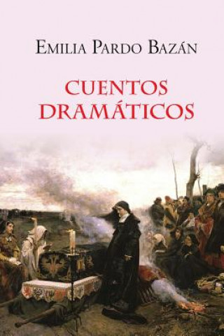 Knjiga Cuentos dramáticos Emilia Pardo Bazan