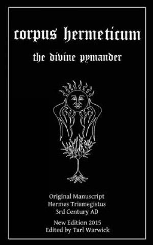 Book Corpus Hermeticum: The Divine Pymander Hermes Trismegistus