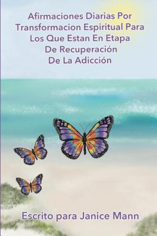 Kniha Afirmaciones Diarias Por Transformacion Espiritual Para Los Que Estan En Etapa De Recuperacion de Doce Janice M Mann