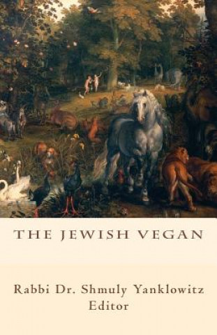 Książka The Jewish Vegan Rabbi Dr Shmuly Yanklowitz