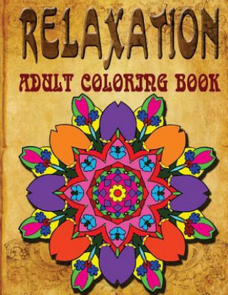 Kniha Relaxation Adult Coloring Book - Vol.10: adult coloring books Jangle Charm