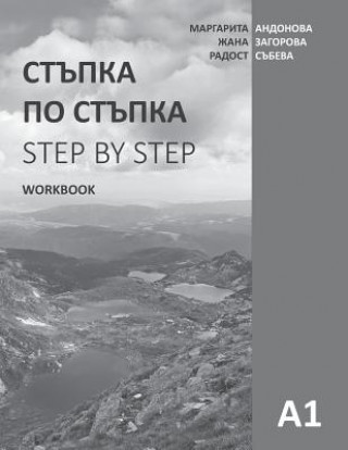 Knjiga Step by Step: Bulgarian Language and Culture for Foreigners. Workbook (A1) Margarita Andonova