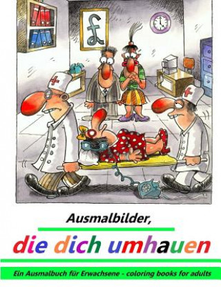 Kniha Ausmalbilder, die dich umhauen: Ein Ausmalbuch für Erwachsene - coloring books for adults Denis Geier
