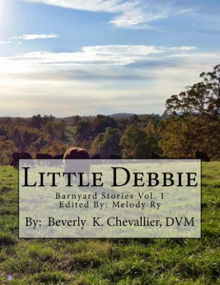 Livre Little Debbie Dr Beverly K Chevallier DVM