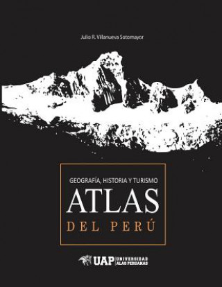 Kniha Atlas del Peru Julio R Villanueva Sotomayor