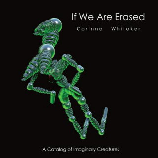 Carte If We Are Erased, volume II Corinne Whitaker