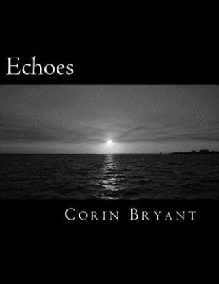 Kniha Echoes: Collected Poems MR Corin Bryant