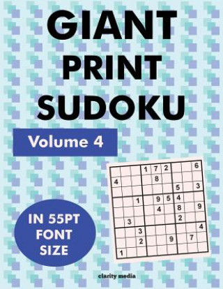 Книга Giant Print Sudoku Volume 4: 100 sudoku puzzles in giant print 55pt font size Clarity Media