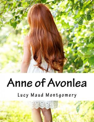 Książka Anne of Avonlea Lucy Maud Montgomery